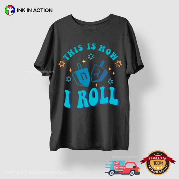 This Is How I Roll Happy Hanukkah Shirt