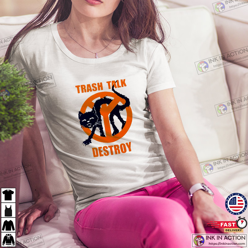 Trash Talk Destroy Cat Shirt