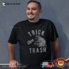 Trick Or Trash Funny Halloween Shirt, Funny Racoon Shirts