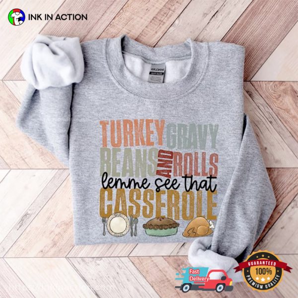 Turkey Gravy Let Me See That Casserole Tee, Friendsgiving 2023 Merch