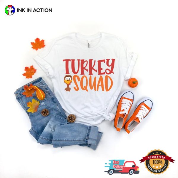 Turkey Squad Funny Family Thanksgiving Shirts