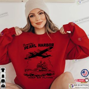 WWII Remember Pearl Harbor Keep ‘Em Flying T-shirt