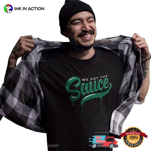 We Got The Sauce Gardner Jets Funny Fan Tee