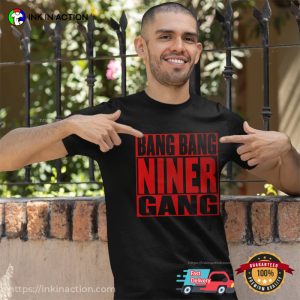 bang bang niner gang San Francisco 49ers Graphic Shirt 3