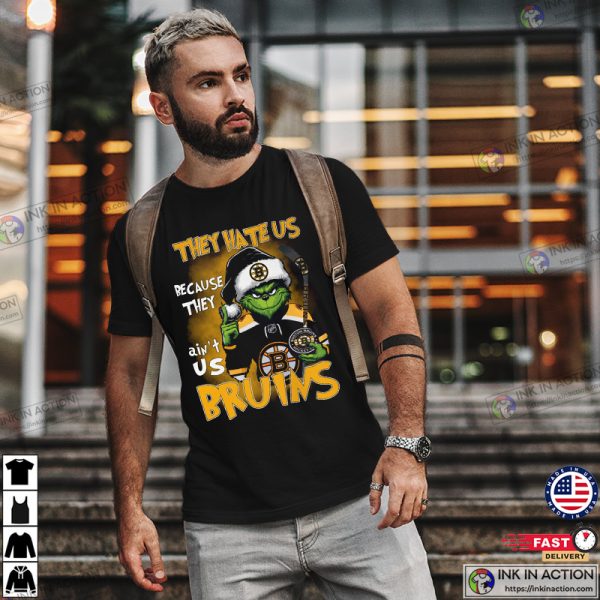 Boston Bruins Ice Hockey Team They Hate Us Because They Ain’t Us Bruins The Grinch T-shirt