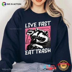 live fast eat trash Funny raccoon shirt 2