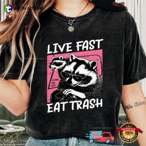 live fast eat trash Funny raccoon shirt 3