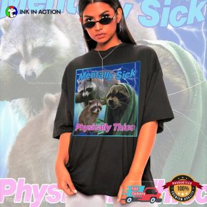 mentally sick physically thicc Raccoon Meme Shirt 2