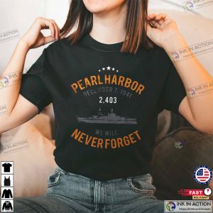 Pearl Harbor WW2 We Will Never Forget Patriot T-shirt