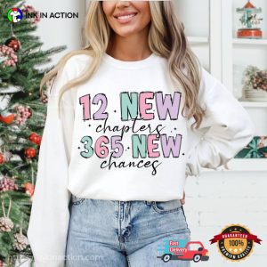 12 New Chapters 365 New Chances, happy holiday Shirt 2