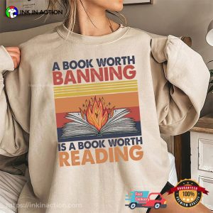 A Book Worth Banning Is A Book Worth Reading Vintage Bookish Tee 1