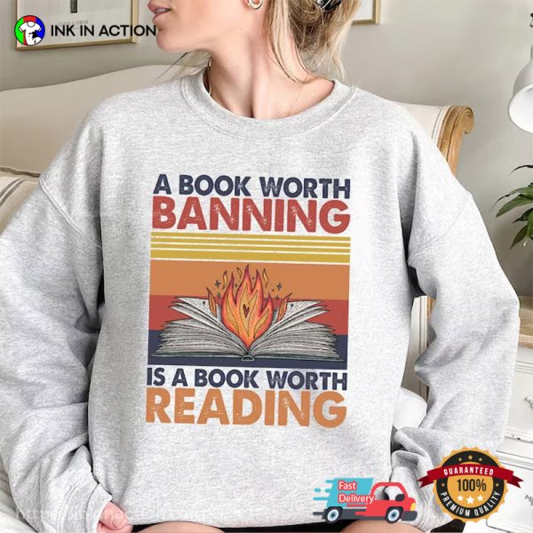 A Book Worth Banning Is A Book Worth Reading Vintage Bookish Tee