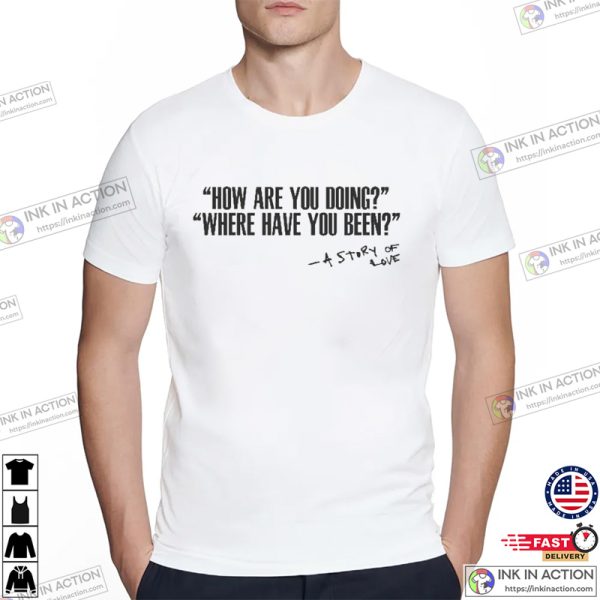 A Story Of Love Quotes Trending T-shirt