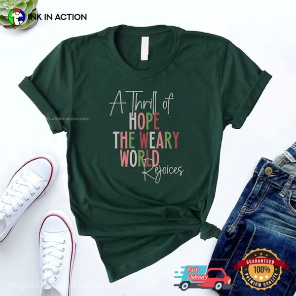 A Thrill Of Hope The Weary World Rejoices Religious Holiday T-shirt