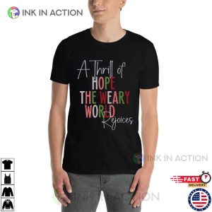 A Thrill Of Hope The Weary World Rejoices Religious Holiday T Shirt