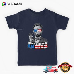 Abraham Lincoln Happy Birthday America USA 4th Of July T-Shirt