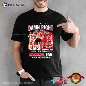Alabama Crimson Tide NBA and NFL Damn Right Now And Forever Shirt 2