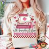 All Booked For Valentine Teacher Valentine Gifts T-Shirt