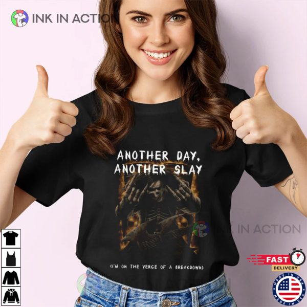 Another Day Another Slay Funny Meme T-Shirt