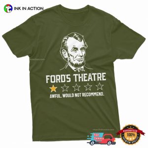 Bad Review Ford's Theatre Funny Abraham Lincoln T Shirt 1