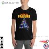 Be A Failure Artwork Trendy T-shirt