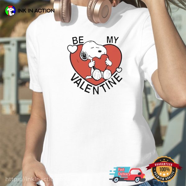 Be My Valentine Snoopy And Valentines Love T-Shirt