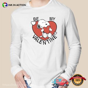 Be My Valentine snoopy and valentines Love T Shirt 4