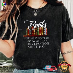 Books Helping Introverts Avoid Conversations Since 1454 shirt 1
