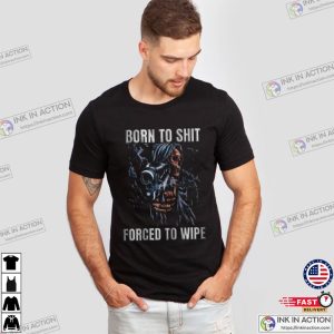 Born To Shit Forced To Wipe Smoking Skeleton Trending T-Shirt