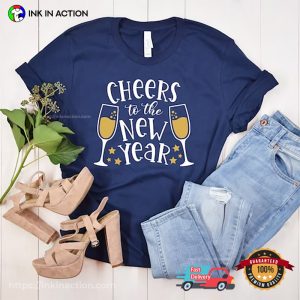 Cheers To The New Year Celebration NYE T Shirt 2