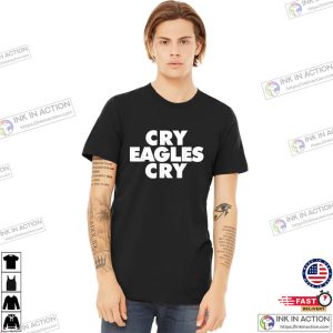 Cry Eagles Cry Funny Anti Eagles T-Shirt