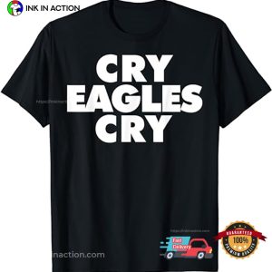 Cry Eagles Cry Funny Anti Eagles T Shirt 3