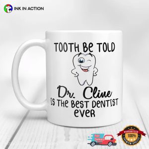 Customized Name Best Dentist Ever Tea Mug, Gift For Dentist 1