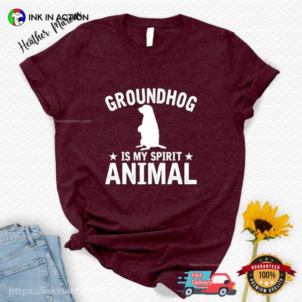 Cute Groundhog Is My Spirit Animal T-Shirt