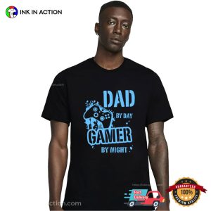 Dad By Day Gamer By Night T Shirt