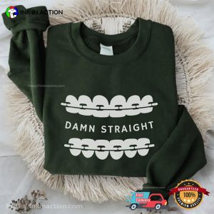 Damn Straight Funny Joke dentist shirt 2