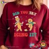 Did You Try Icing It Gingerbread Nurse Christmas Tee