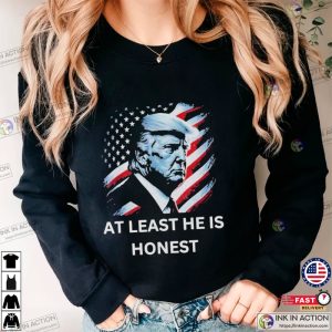 Donald Trump At Least He Is Honest American Flag Trump 4th of July Day T shirt 2