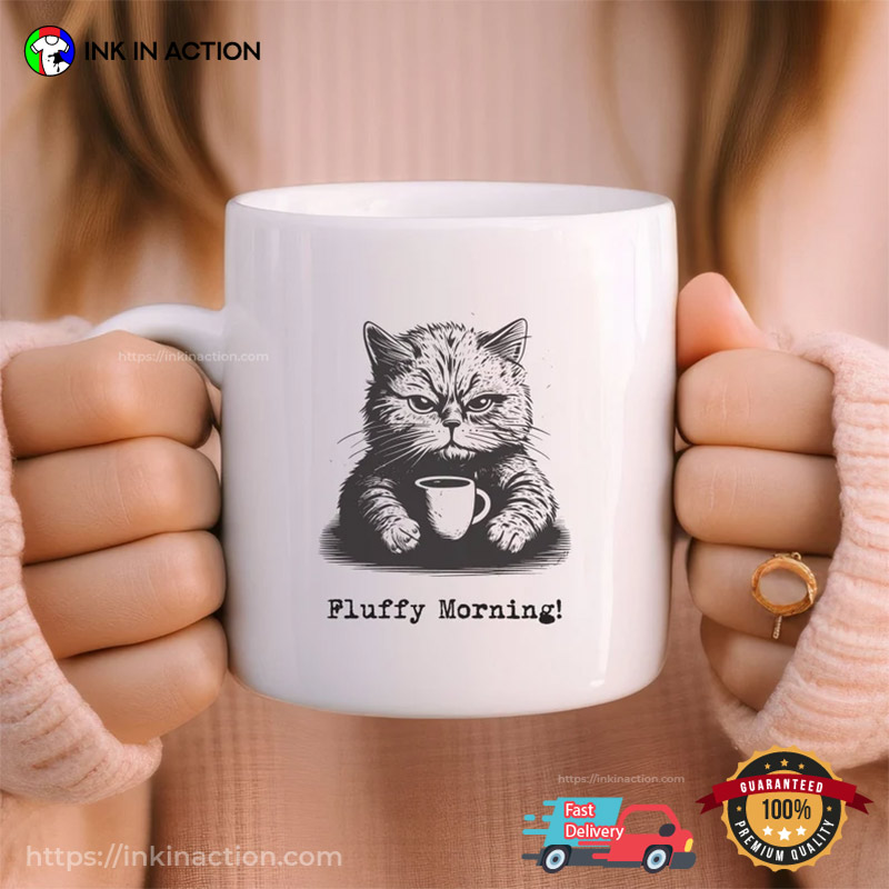 Fluffy Morning Cat Funny Coffee Mug
