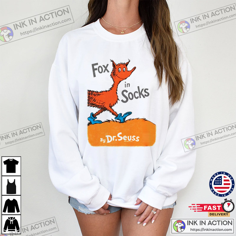 Fox in Socks Dr Seuss Shirt - Print your thoughts. Tell your stories.
