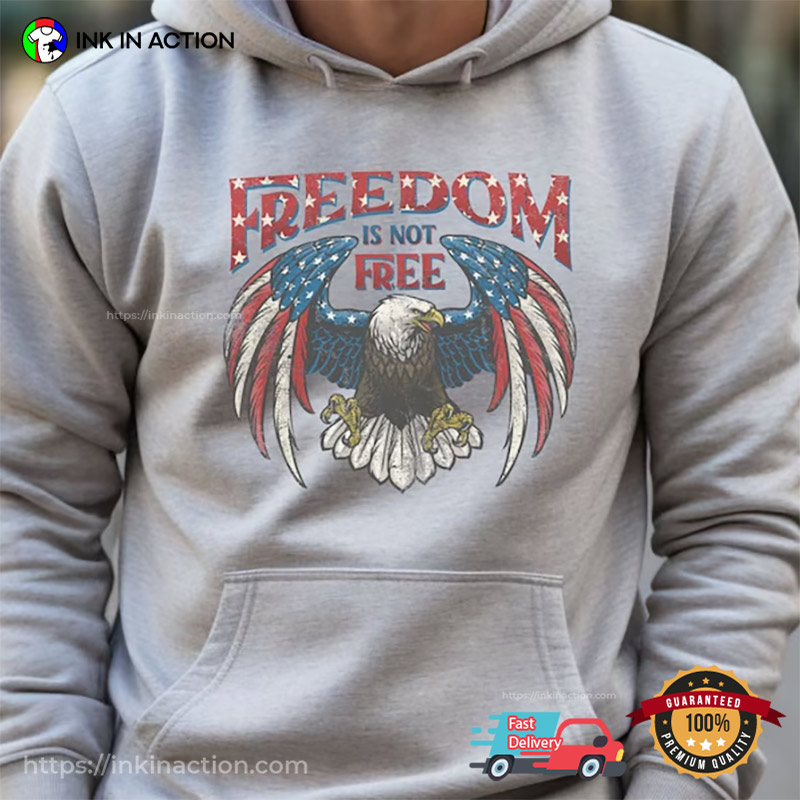 Freedom Is Not Free America Eagle Vintage T-Shirt, USA Freedom Day Merch