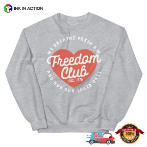 Freedom Club 1776 Sweet freedom day T Shirt 3