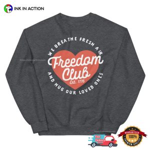 Freedom Club 1776 Sweet freedom day T Shirt 4