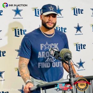 Fuck Around And Find Out dallas cowboy dak T Shirt 3