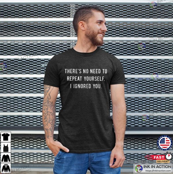 Funny Anti Social, No Need To Repeat, Introvert Shirt