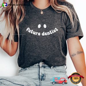 Future Dentist Dream Comfort Colors T Shirt 2