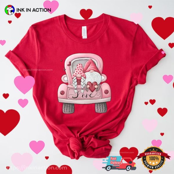 Gnome Love Car Cute Tee, Happy Valentine’s Day