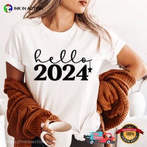 Hello 2024 Funny happy new year 2024 Tee 2