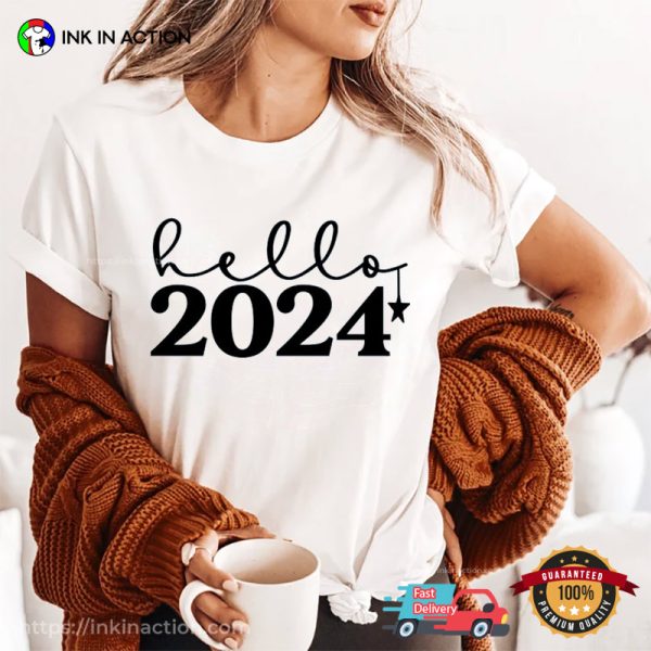 Hello 2024 Funny Happy New Year 2024 Tee