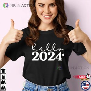 Hello 2024 Funny Happy New Year 2024 Tee